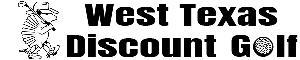 Advertise Banner for https://www.namesandnumbers.com/biz/276/west-texas-discount-golf